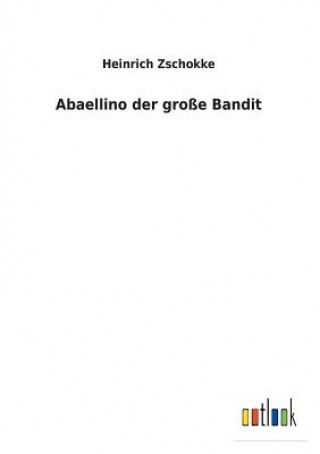 Carte Abaellino der grosse Bandit HEINRICH ZSCHOKKE