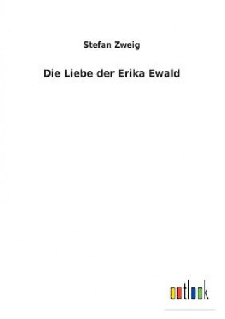 Könyv Liebe der Erika Ewald Stefan Zweig