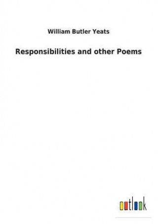 Libro Responsibilities and other Poems WILLIAM BUTLE YEATS