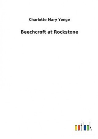 Knjiga Beechcroft at Rockstone CHARLOTTE MAR YONGE