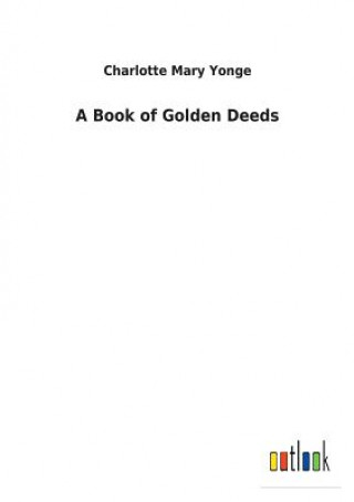 Kniha Book of Golden Deeds CHARLOTTE MAR YONGE