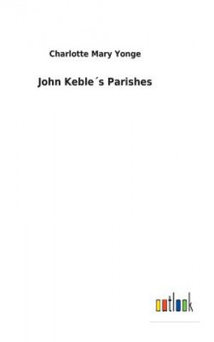 Kniha John Kebles Parishes CHARLOTTE MAR YONGE