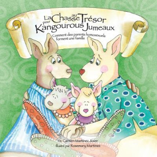 Kniha Chase au Tresor pour Kangourous Jumeaux, comment des parents homosexuels forment une famille CARM MARTINEZ JOVER