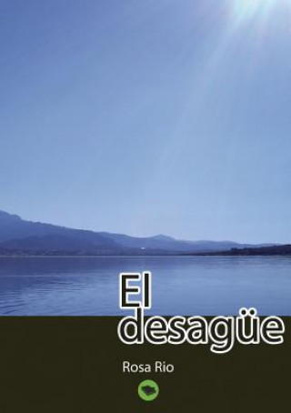 Knjiga El Desague ROSA RIO
