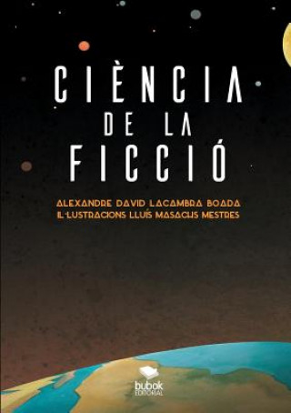 Kniha Ciencia de la Ficcio Alexandre David Lacambra Boada