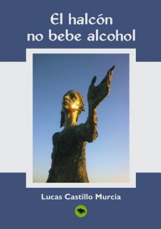 Carte El Halcon, No Bebe Alcohol LUC MURCIA CASTILLO