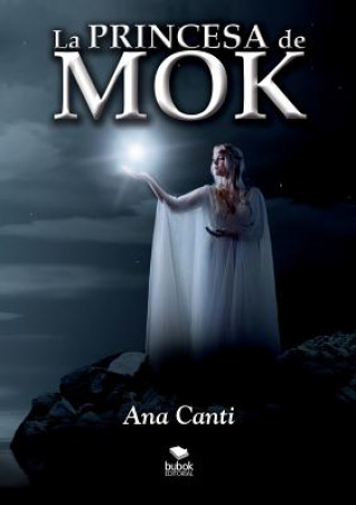 Knjiga La Princesa de Mok ANA CANTI