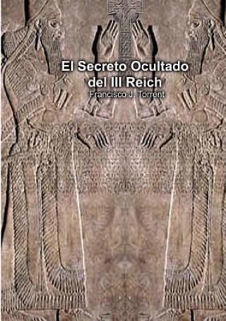 Книга Secreto Ocultado del III Reich FRANCISC TORRENT J.