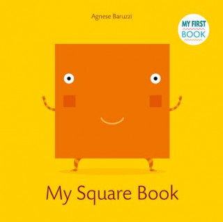 Carte My Square Book: My First Book Agnese Baruzzi