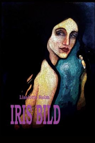 Buch Iris Bild LISELOTTE HOLM