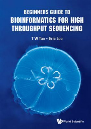 Kniha Beginners Guide To Bioinformatics For High Throughput Sequencing Lee