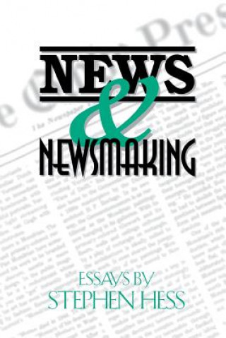 Kniha News & Newsmaking Stephen Hess