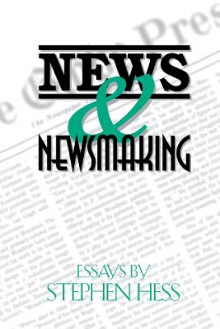 Libro News & Newsmaking Stephen Hess