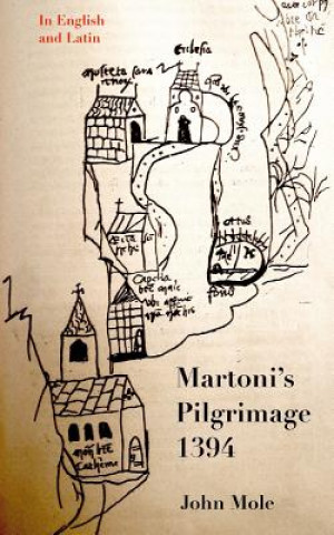 Książka Martoni's Pilgrimage: Latin and English John Mole