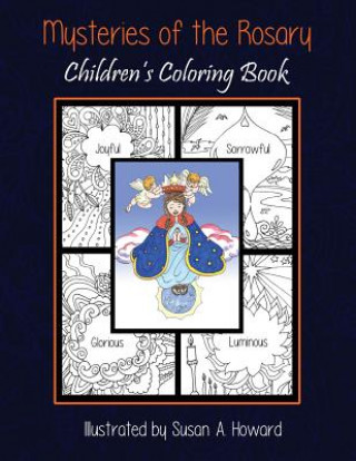 Carte Mysteries of the Rosary: Children's Coloring Book Susan A Howard