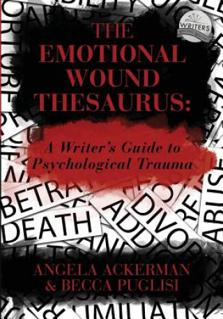 Livre Emotional Wound Thesaurus Becca Puglisi