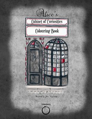 Carte Alice's Cabinet of Curiosities: Colouring Book Alice Von Gotha