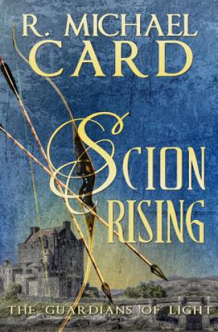 Kniha Scion Rising R Michael Card