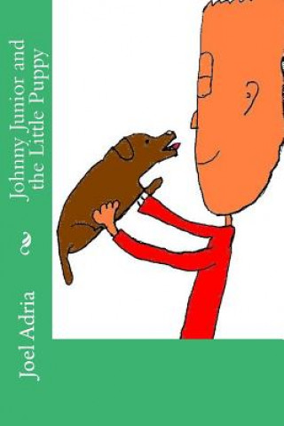 Knjiga Johnny Junior and the Little Puppy Joel Adria