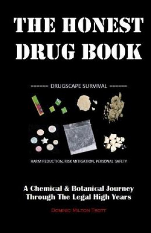 Książka The Honest Drug Book: A Chemical & Botanical Journey Through the Legal High Years 