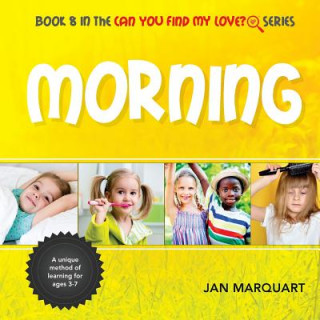 Kniha Morning: Book 8 in the Can You Find My Love? Series Jan Marquart