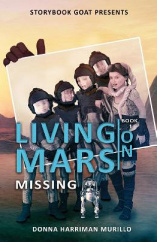 Книга Missing: Living on Mars Book 1 Donna Harriman