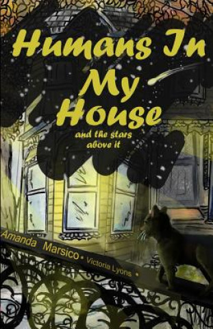 Kniha Humans In My House: and the stars above it Amanda Marsico