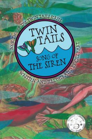 Knjiga Twin Tails: Song of The Siren: TWIN TAILS Book Two Cillyart Bowles)