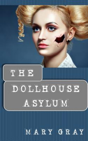 Книга Dollhouse Asylum Mary Gray