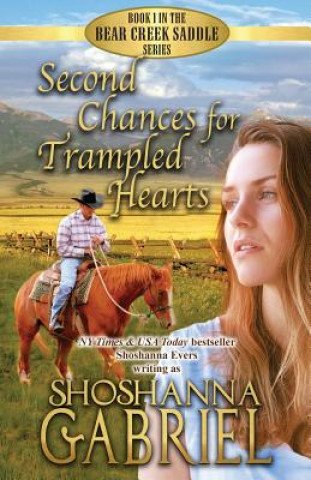 Carte Second Chances for Trampled Hearts: Sweet Inspirational Cowboy Romance Shoshanna Gabriel