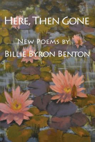 Carte Here, Then Gone Billie Byron Benton