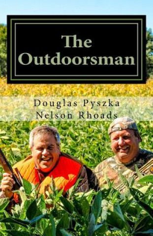 Buch The Outdoorsman: A Spiritual Survival Guide Douglas J Pyszka