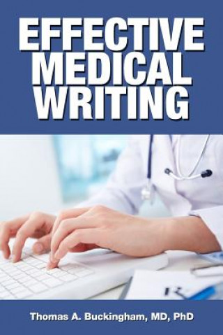 Kniha Effective Medical Writing Phd Thomas a Buckingham MD