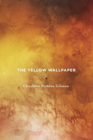 Knjiga The Yellow Wallpaper Charlotte Perkins Gilman