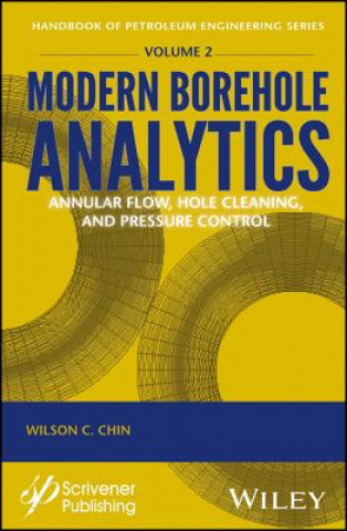 Kniha Modern Borehole Analytics - Annular Flow, Hole Cleaning, and Pressure Control Chin