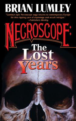 Könyv Necroscope: The Lost Years Brian Lumley
