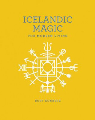 Könyv Icelandic Magic for Modern Living Boff Konkerz