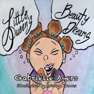 Carte Little Queen's Beauty Dreams Gabrielle Ayers
