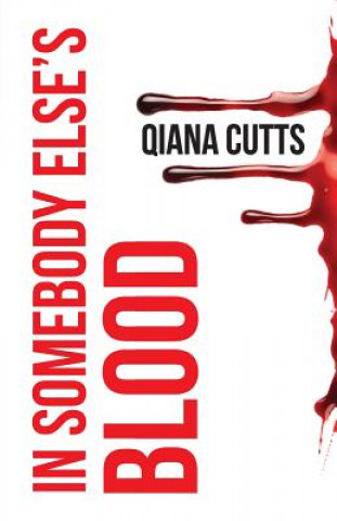 Book In Somebody Else's Blood Qiana M Cutts