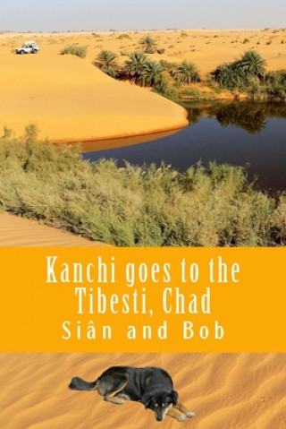 Carte Kanchi goes to the Tibesti, Chad Sian Pritchard-Jones