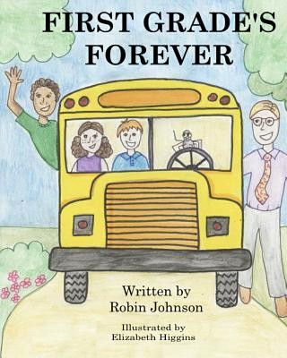 Knjiga First Grade's Forever Robin F Johnson