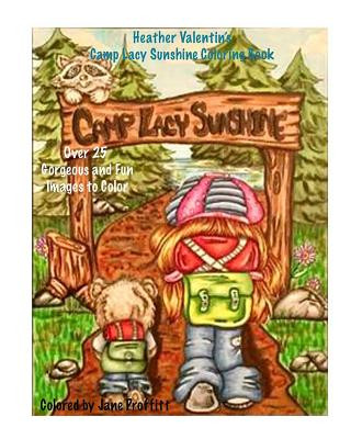 Carte Heather Valentin's Camp Lacy Sunshine Coloring Book: Camping Fun Boy and Girls Lacy Sunshine Gang Coloring Book Volume 38 Heather Valentin