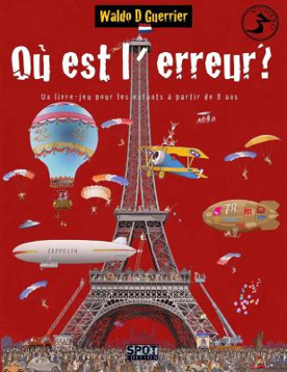 Kniha O? est l'erreur? N°3: Un livre-jeu pour les enfants ? partir de 8 ans Waldo D Guerrier