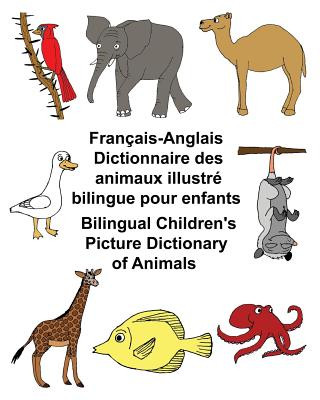 Kniha Français-Anglais Dictionnaire des animaux illustré bilingue pour enfants Bilingual Children's Picture Dictionary of Animals Richard Carlson Jr