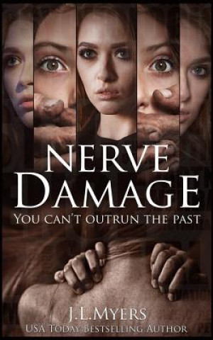 Книга Nerve Damage: You Can't Outrun The Past J L Myers