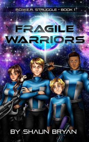 Book P.O.W.E.R. Struggle Book 1: Fragile Warriors Shaun Bryan