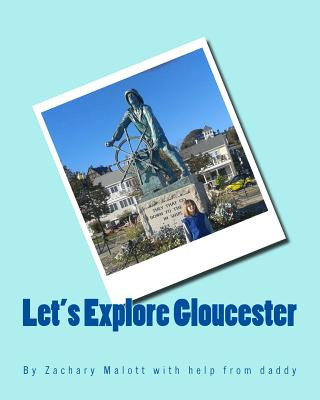 Książka Let's Explore Gloucester Zachary Malott