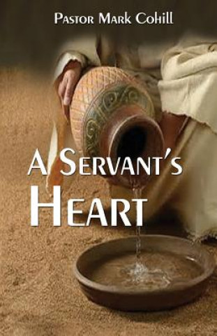 Könyv A Servant's Heart Mark Cohill