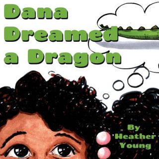 Carte Dana Dreamed a Dragon Heather Young
