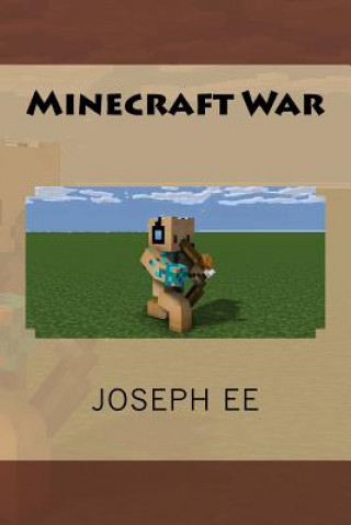 Knjiga Minecraft War Joseph Ee